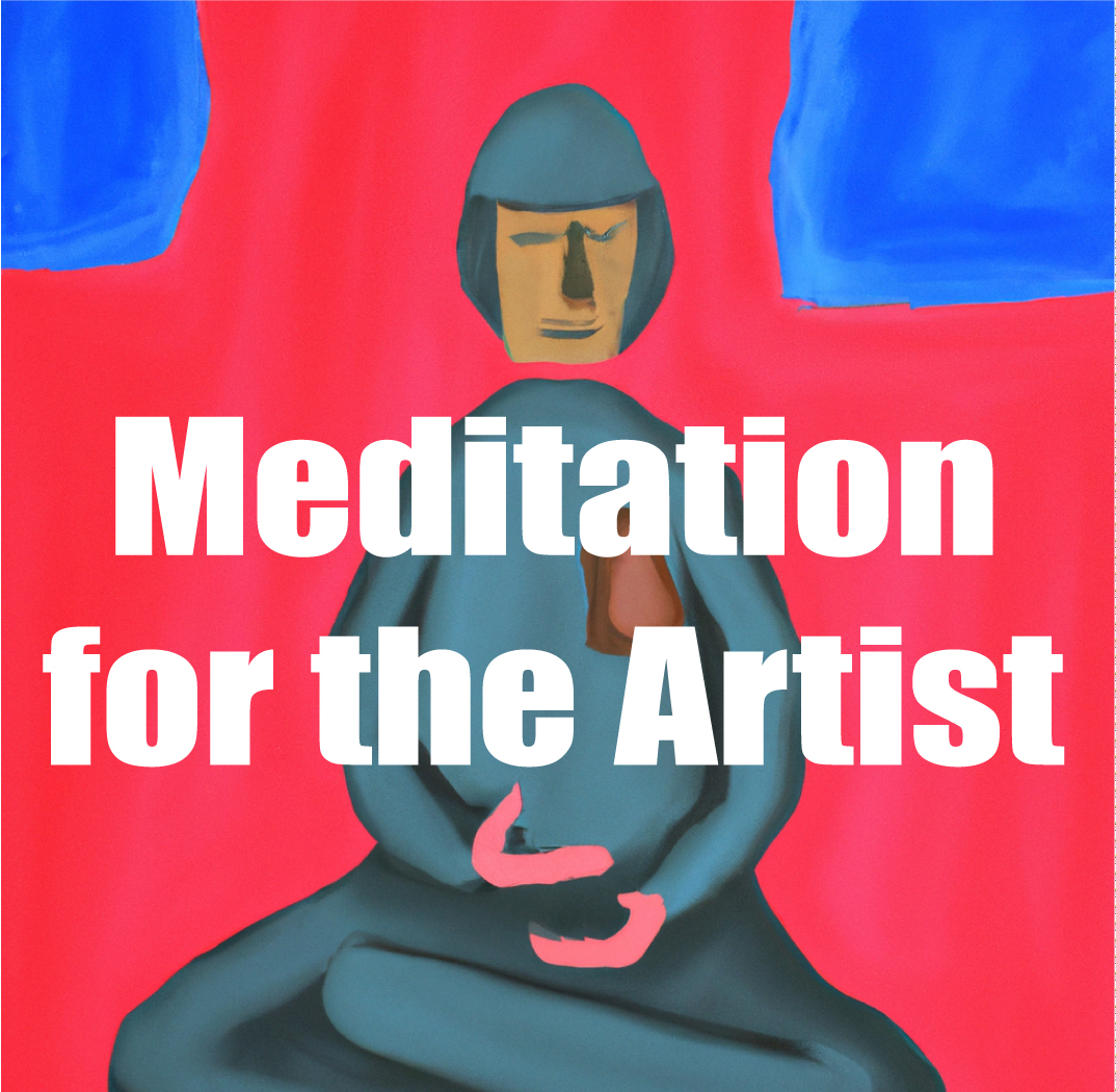 Meditation for the Artist Meditation for the Artist